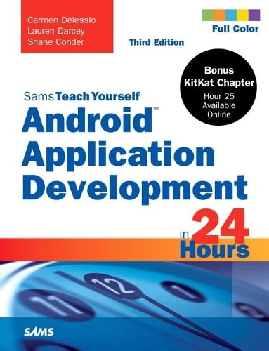 9780672334443: Sams Teach Yourself Android Application Development in 24 Hours