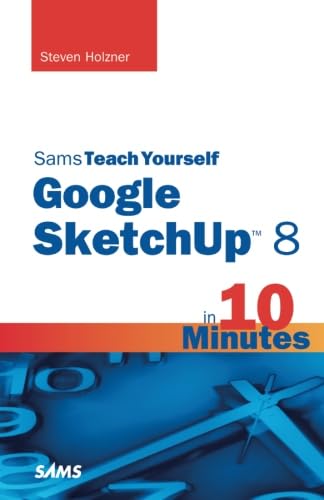 Stock image for Sams Teach Yourself Google SketchUp 8 in 10 Minutes (Sams Teach Yourself Minutes) (Sams Teach Yourself.in 10 Minutes (Paperback)) for sale by Reuseabook