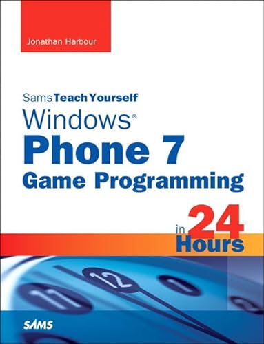 Stock image for Sams Teach Yourself Windows Phone 7 Game Programming in 24 Hours for sale by Better World Books