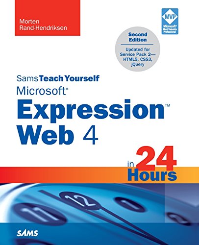 Beispielbild fr Sams Teach Yourself Microsoft Expression Web 4 in 24 Hours: Updated for Service Pack 2 HTML5, CSS 3, JQuery (2nd Edition) (Sams Teach Yourself in 24 Hours) zum Verkauf von Wonder Book