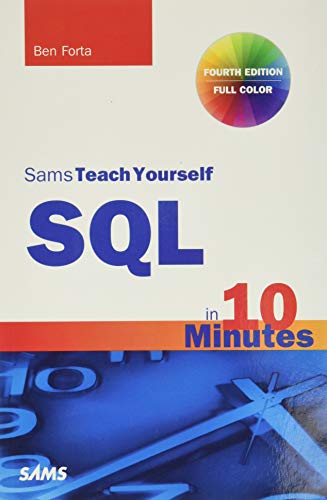Imagen de archivo de SQL in 10 Minutes, Sams Teach Yourself a la venta por Front Cover Books