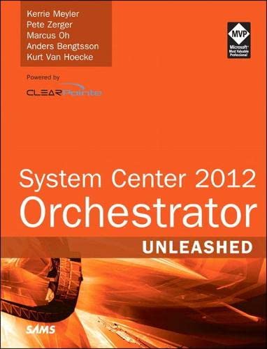 Beispielbild fr System Center 2012 Orchestrator Unleashed zum Verkauf von Better World Books