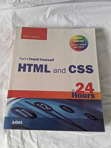 Sams Teach Yourself HTML and CSS in 24 Hours (Sams Teach Yourself in 24 Hours) (9780672336140) by Meloni, Julie C.