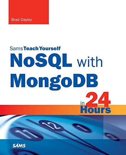Imagen de archivo de NoSQL with MongoDB in 24 Hours, Sams Teach Yourself (Sams Teach Yourself.in 24 Hours (Paperback)) a la venta por HPB-Red