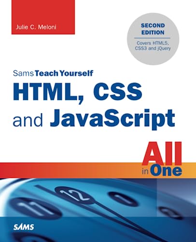 Imagen de archivo de Html, CSS and JavaScript All in One, Sams Teach Yourself: Covering Html5, Css3, and Jquery a la venta por ThriftBooks-Dallas