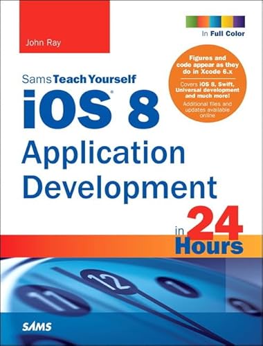 9780672337239: Sams Teach Yourself iOS 8 Application Development in 24 Hours