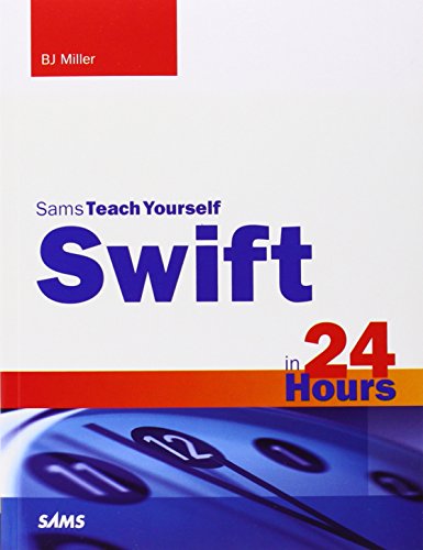 Imagen de archivo de Swift in 24 Hours, Sams Teach Yourself (Sams Teach Yourself in 24 Hours) a la venta por Goodwill