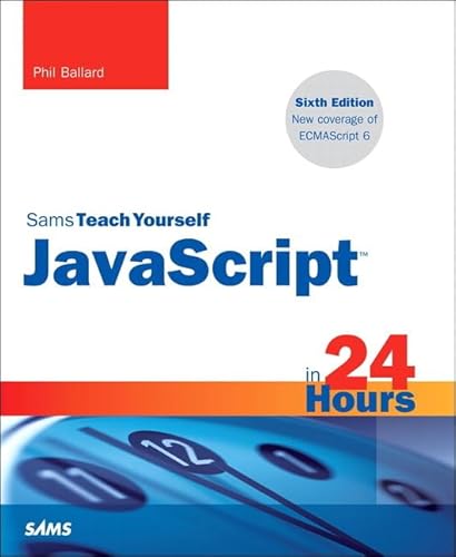 Imagen de archivo de Sams Teach Yourself Javascript in 24 Hours (Sams Teach Yourself in 24 Hours) a la venta por Jenson Books Inc