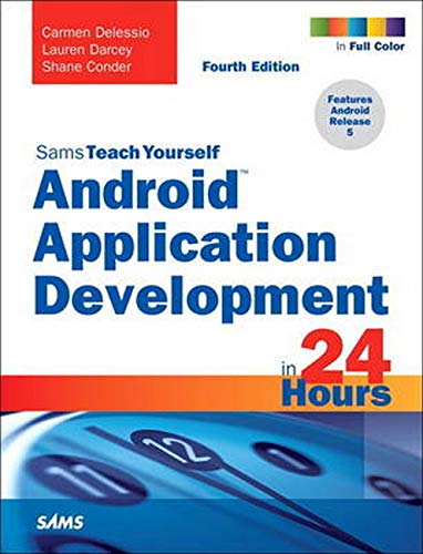 Beispielbild fr Sams Teach Yourself Android Application Development in 24 Hours (Sams Teach Yourself in 24 Hours) zum Verkauf von HPB-Red