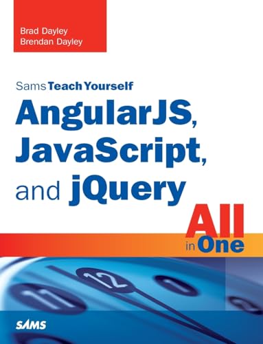 Imagen de archivo de AngularJS, JavaScript, and jQuery All in One, Sams Teach Yourself a la venta por SecondSale