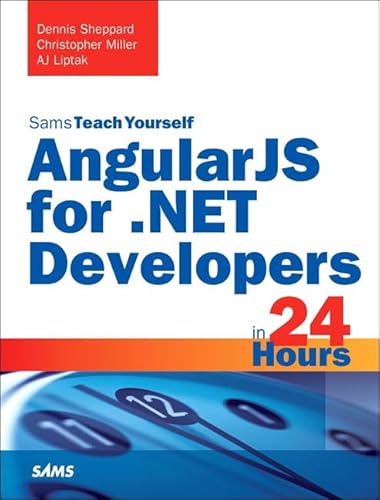 Beispielbild fr AngularJS for .NET Developers in 24 Hours, Sams Teach Yourself zum Verkauf von Wonder Book