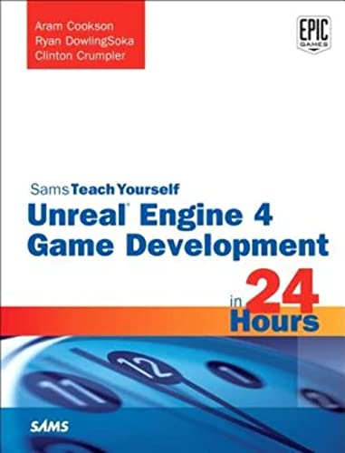 Beispielbild fr Unreal Engine 4 Game Development in 24 Hours, Sams Teach Yourself zum Verkauf von SecondSale