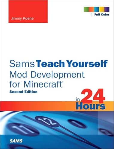 9780672337635: Sams Teach Yourself Mod Development for Minecraft in 24 Hours