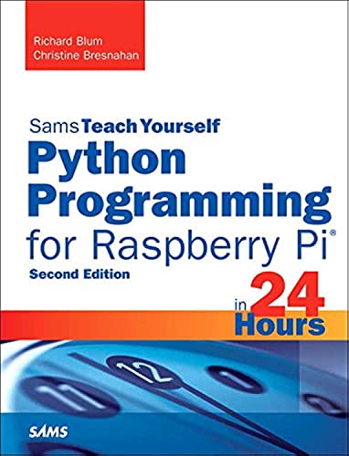 Beispielbild fr Python Programming for Raspberry Pi, Sams Teach Yourself in 24 Hours (Sams Teach Yourself -- Hours) zum Verkauf von BooksRun