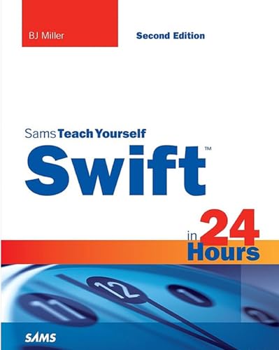 Stock image for Sams Teach Yourself Swift in 24 Hours (Sams Teach Yourself in 24 Hours) for sale by SecondSale