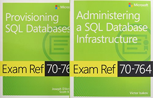 9780672338052: Administering a SQL Database Infrastructure Exam Ref 70-764 + Provisioning SQL Databases Exam Ref 70-765: Exam Refs 70-764 and 70-765