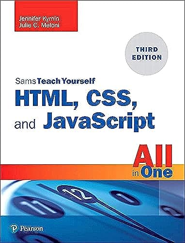 9780672338083: HTML, CSS, and JavaScript All in One: Covering HTML5, CSS3, and ES6, Sams Teach Yourself