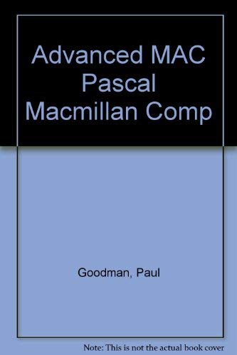 Advanced Macintosh Pascal (Hayden Macintosh library books) (9780672465703) by [???]