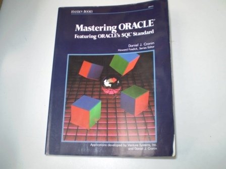 Imagen de archivo de Mastering ORACLE Featuring ORACLE's SQL Standard a la venta por Better World Books