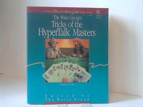 Imagen de archivo de Waite Group's Tricks of the Hypertalk Masters (Hayden Macintosh Library Books) a la venta por Jenson Books Inc