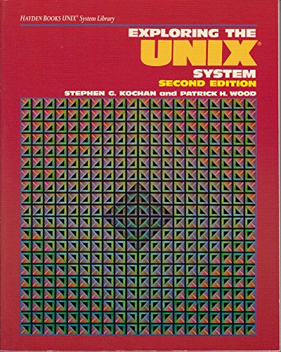 Imagen de archivo de Exploring the UNIX system (Hayden Books UNIX system library) a la venta por Wonder Book