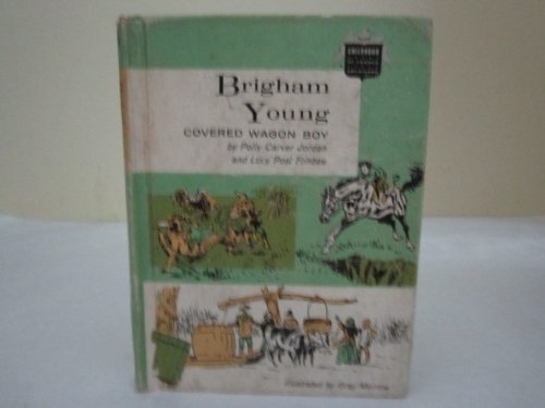 Imagen de archivo de Brigham Young : Covered Wagon Boy (Childhood of Famous Americans) a la venta por The Book Garden