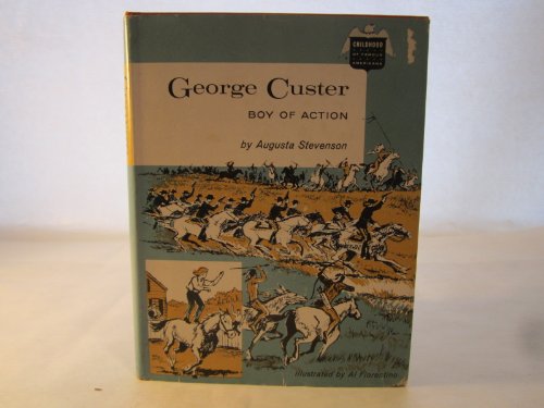 George Custer Boy of Action (9780672500626) by Stevenson, Augusta