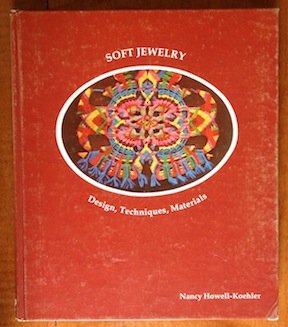 Beispielbild fr Soft Jewelry: Design, Techniques and Materials zum Verkauf von Booksavers of MD