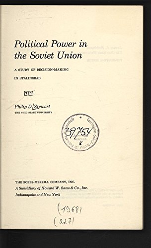 Beispielbild fr Political Power in the Soviet Union : A Study of Decision-Making in Stalingrad zum Verkauf von Better World Books