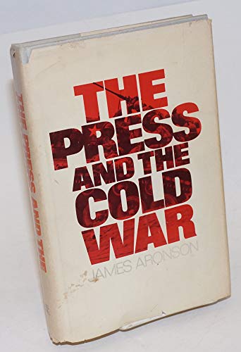 Beispielbild fr The Press and the Cold War. zum Verkauf von Better World Books