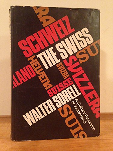 Imagen de archivo de The Swiss: A Cultural Panorama of Switzerland. a la venta por Better World Books