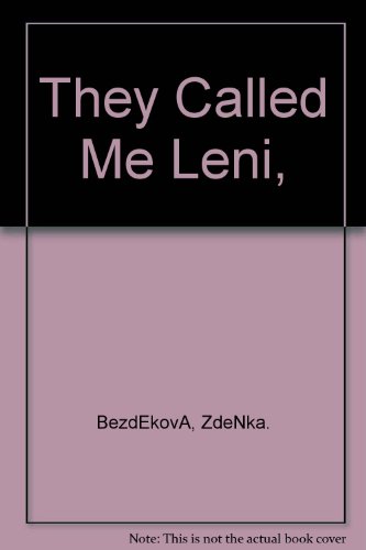 9780672513312: They Called Me Leni, [Hardcover] by BezdEkovA, ZdeNka.