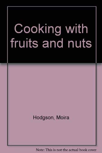 Stock image for Cooking With Fruits and Nuts for sale by Novel Ideas Books & Gifts