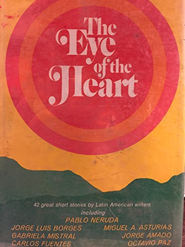 Stock image for The eye of the heart;: Short stories from Latin America for sale by dsmbooks