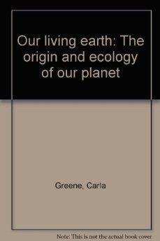 9780672516658: Our living earth: The origin and ecology of our planet