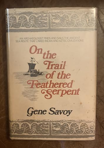 9780672516689: Title: On the trail of the Feathered Serpent