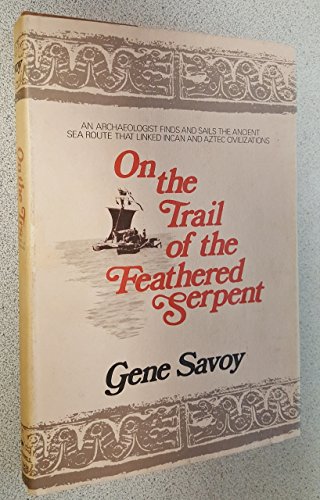 Stock image for On the trail of the Feathered Serpent for sale by BookResQ.