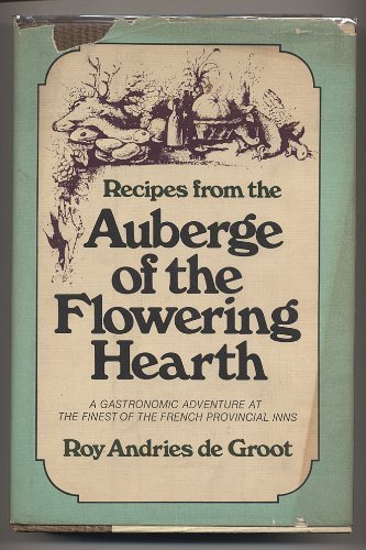 Beispielbild fr Recipes from the Auberge of the Flowering Hearth zum Verkauf von Wonder Book