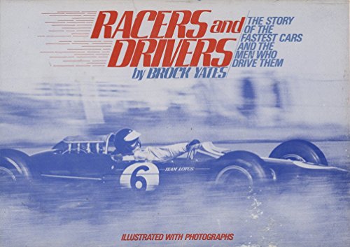 Stock image for Racers and drivers: The fastest men and cars from Barney Oldfield to Craig Breedlove for sale by ThriftBooks-Atlanta
