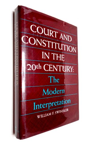 Beispielbild fr Court and Constitution in the Twentieth Century: The Modern Interpretation zum Verkauf von Wonder Book