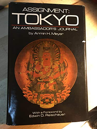 Assignment: Tokyo; An Ambassadors Journal