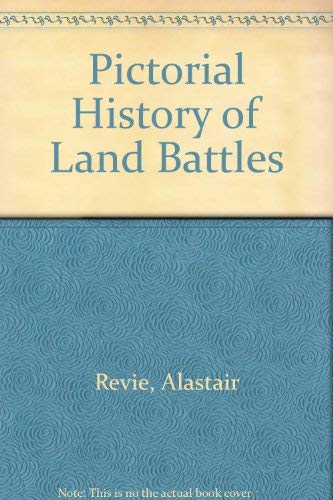 Imagen de archivo de Pictorial History of Land Battles a la venta por Wonder Book