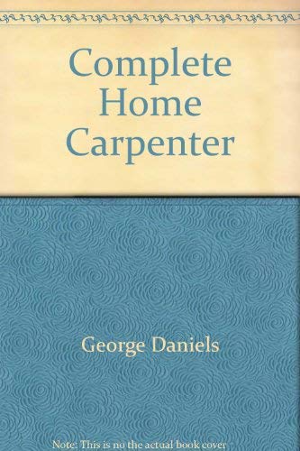 9780672520662: Complete Home Carpenter