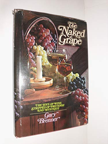 Imagen de archivo de The Naked Grape a la venta por Virtuous Volumes et al.