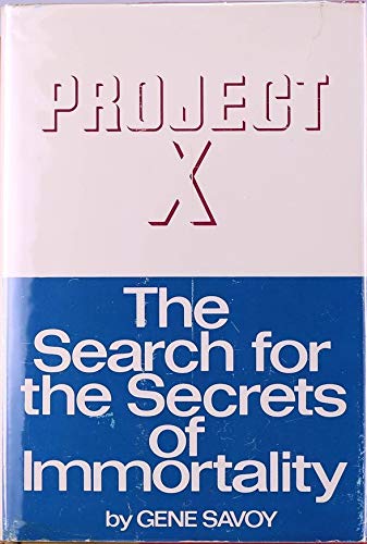 Stock image for Project X: The Search for the Secrets of Immortality for sale by Recycle Bookstore