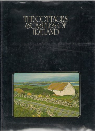 Stock image for The Cottages & Castles of Ireland for sale by Better World Books