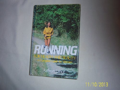 Stock image for Running for health and beauty: A complete guide for women for sale by Better World Books