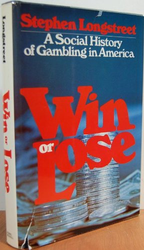 Stock image for Win or Lose : A Social History of Gambling in America for sale by Better World Books