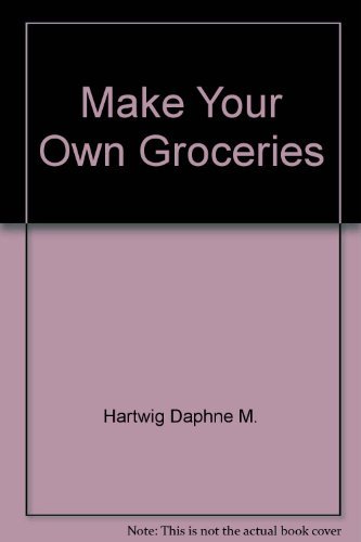 Make Your Own Groceries