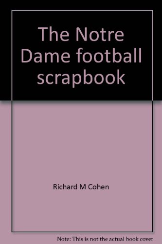 Beispielbild fr The Notre Dame Football Scrapbook zum Verkauf von Rob the Book Man